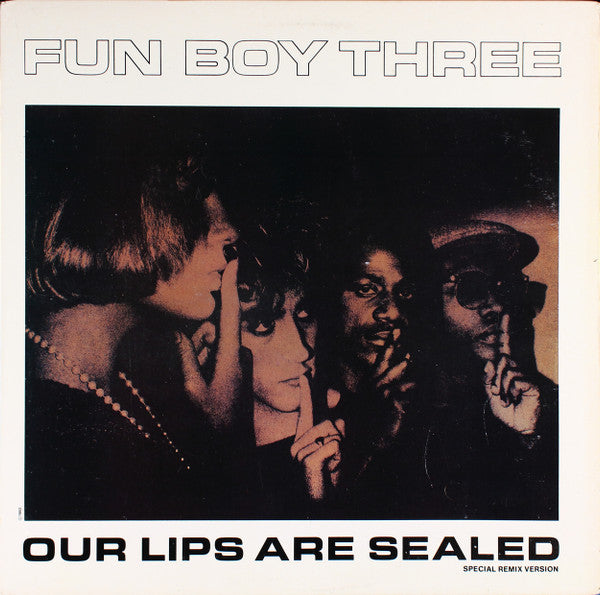 Fun Boy Three : Our Lips Are Sealed (Special Remix Version) (12")