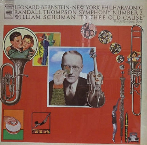 Leonard Bernstein • New York Philharmonic - Randall Thompson / William Schuman : Symphony Number 2 / "To Thee Old Cause" (LP)