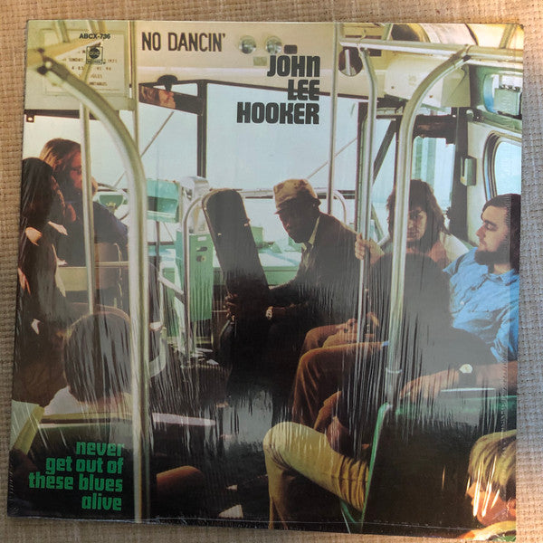 John Lee Hooker : Never Get Out Of These Blues Alive (LP, Album)