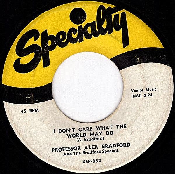 Alex Bradford And The Bradford Specials : Too Close To Heaven / I Don't Care What The World May Do (7", Single, RE)