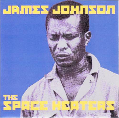 The Space Heaters : James Johnson (7")