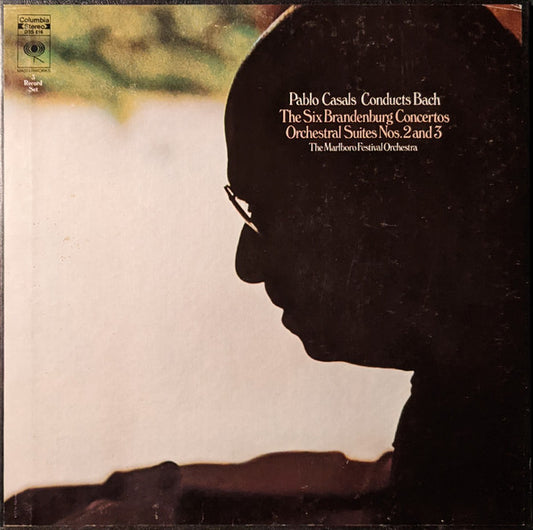 Pablo Casals : Pablo Casals Conducts Bach: The Six Brandenburg Concertos; Orchestral Suites Nos. 2 And 3 (3xLP, RE, Box)