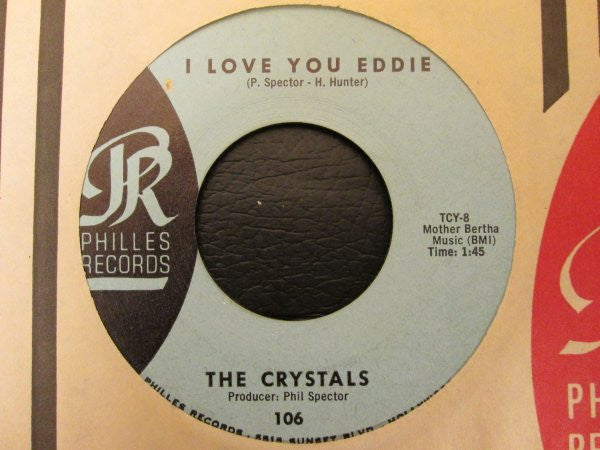The Crystals : He's A Rebel / I Love You Eddie (7")