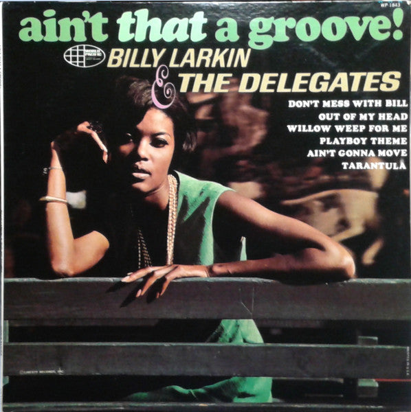 Billy Larkin & The Delegates* : Ain't That A Groove (LP, Album)