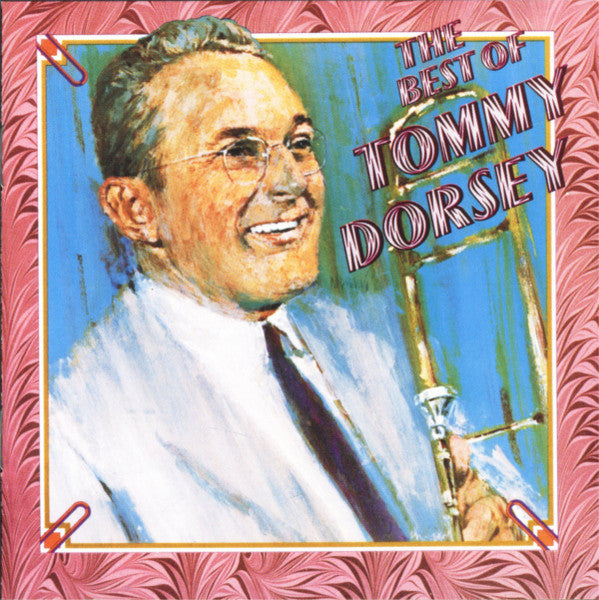 Tommy Dorsey : The Best Of Tommy Dorsey (CD, Comp)