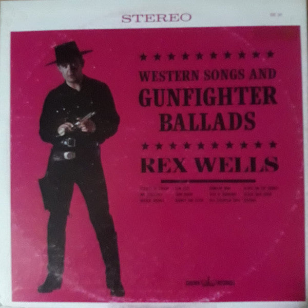 Rex Wells : Western Song And Gunfighter Ballads (LP, Album)