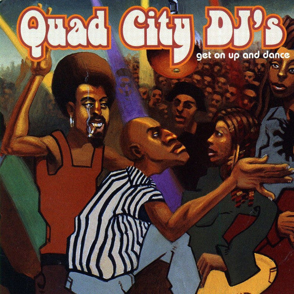 Quad City DJ's : Get On Up And Dance (CD, Album, Club)