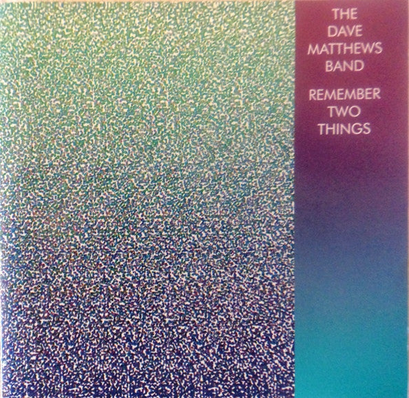 Dave Matthews Band : Remember Two Things (CD, Album, RE)