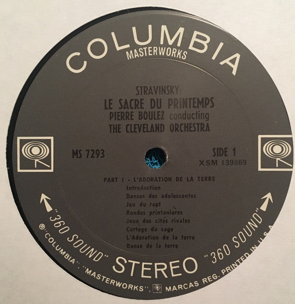 Boulez* Conducts Stravinsky*, The Cleveland Orchestra : Boulez Conducts Stravinsky's Le Sacre Du Printemps (LP, Album)