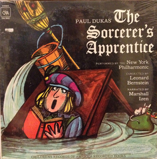 Paul Dukas Performed By New York Philharmonic Conducted By Leonard Bernstein Narrated By Marshall Izen : The Sorcerer's Apprentice (LP, Album)