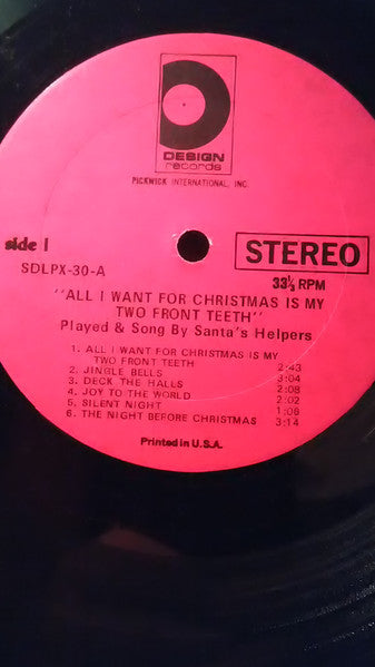Santa's Helpers : All I Want For Christmas Is My Two Front Teeth & Festive Favorites For Children (LP)