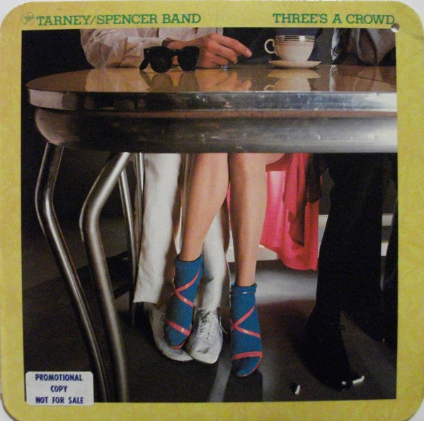 The Tarney/Spencer Band : Three's A Crowd (LP, Album, Promo, Mon)