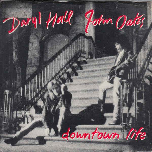 Daryl Hall & John Oates : Downtown Life (7", Single)