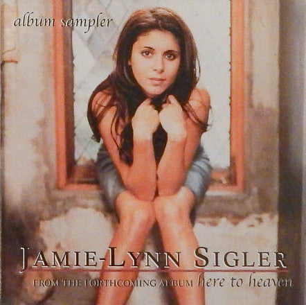 Jamie-Lynn Sigler* : Form The Forthcoming Album "Here To Heaven" (Album Sampler) (CD, Promo, Smplr)