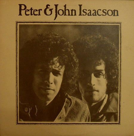 Peter Isaacson & John Isaacson (2) : Peter & John Isaacson (LP)