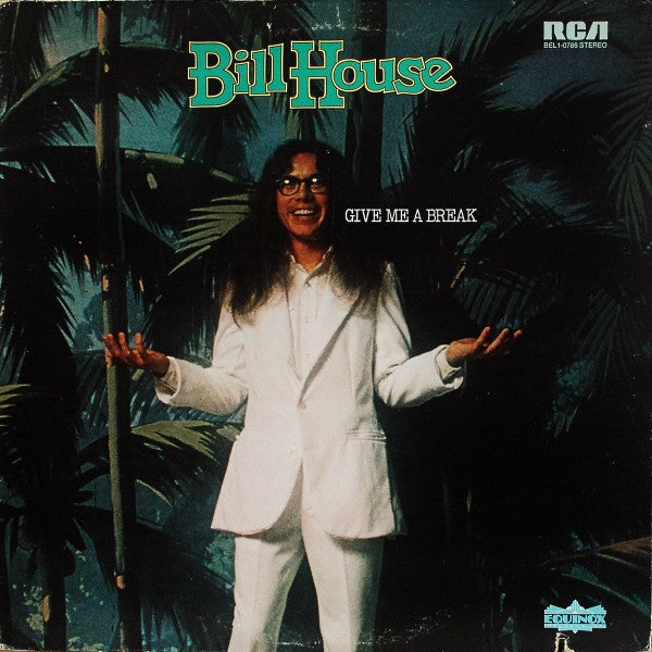 Bill House : Give Me A Break (LP, Album)