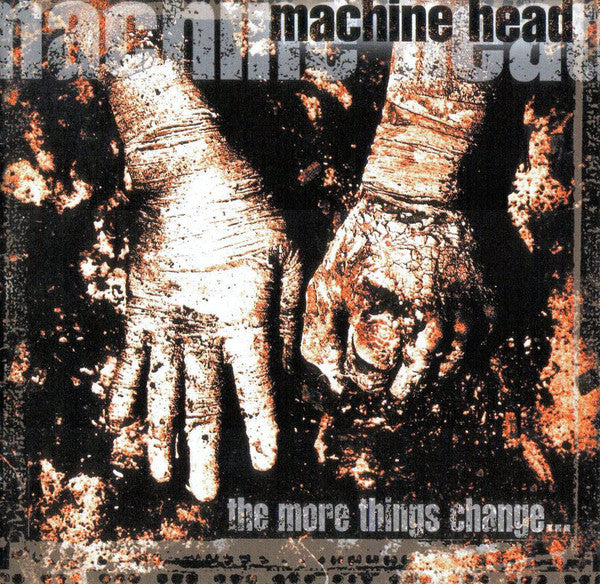 Machine Head (3) : The More Things Change... (CD, Album, RE)