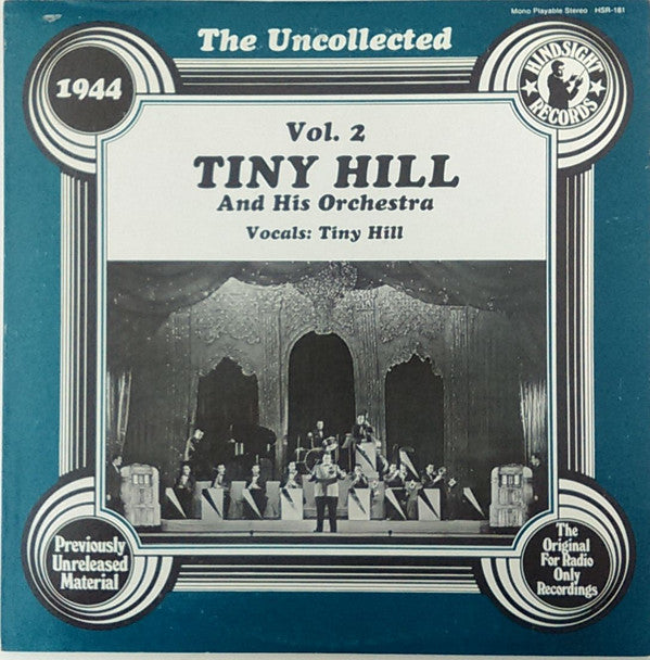 Tiny Hill And His Orchestra : The Uncollected Tiny Hill, Vol. 2, 1944 (LP, Mono)