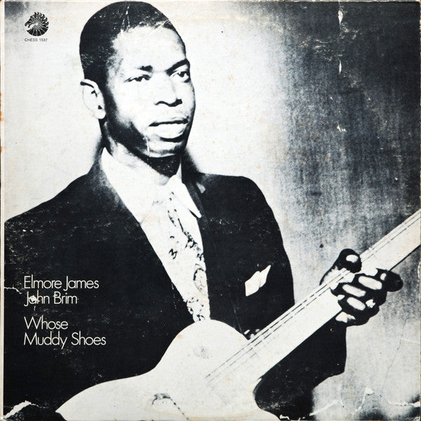 Elmore James  -  John Brim : Whose Muddy Shoes (LP, Comp, Mono, Ter)