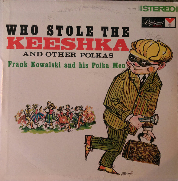 Frank Kowalski and his Polka Men : Who Stole The Keeshka And Other Polkas (LP, Album)