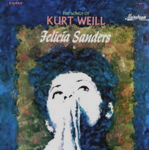 Felicia Sanders : The Songs Of Kurt Weill (LP, Album)