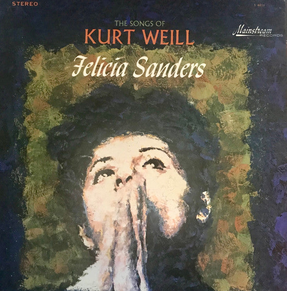 Felicia Sanders : The Songs Of Kurt Weill (LP, Album)