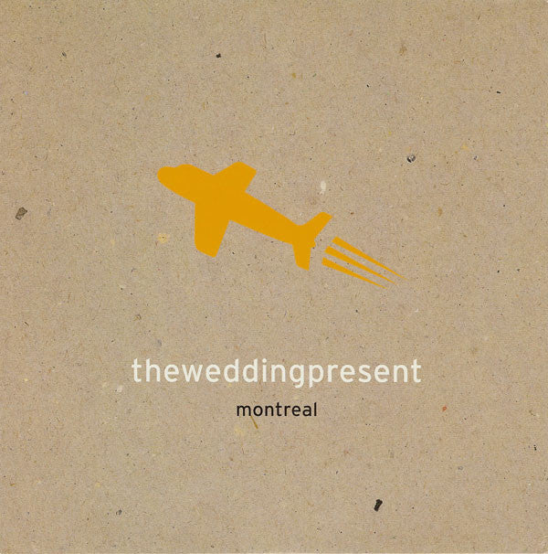 The Wedding Present : Montreal (7", Single)