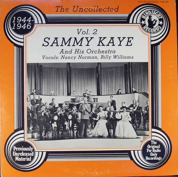 Sammy Kaye And His Orchestra Vocals: Nancy Norman, Billy Williams (4) : The Uncollected Sammy Kaye, Vol. 2, 1944-1946 (LP, Mono)