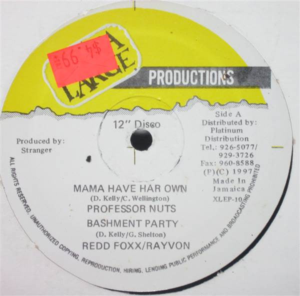 Professor Nuts, Red Fox (2) / Rayvon, Shaggy, General Degree : Mama Have Har Own, Bashment Party, Hot Gal, Stand By (12")
