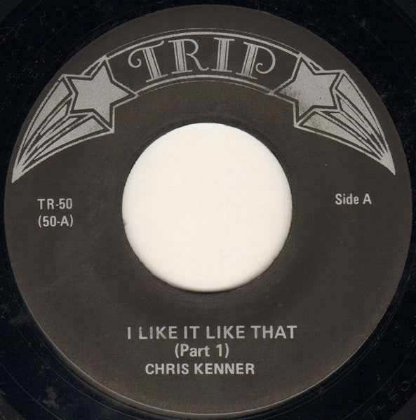 Chris Kenner : I Like It Like That (7", Single, Mono, RE)