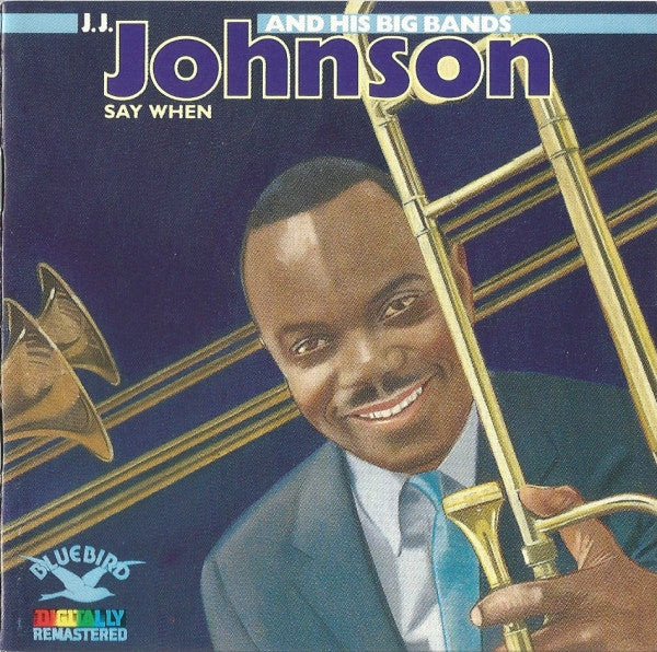 J.J. Johnson And His Big Band : Say When (CD, Comp, RM)