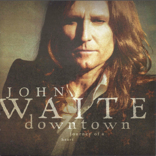 John Waite : Downtown: Journey Of A Heart (CD, Album)