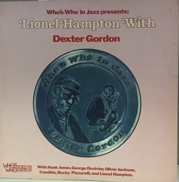 Lionel Hampton With Dexter Gordon : Who's Who In Jazz Presents: Lionel Hampton With Dexter Gordon (LP, Album)