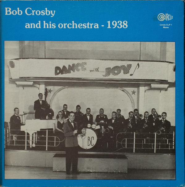 Bob Crosby And His Orchestra : 1938 (LP, Album, Mono)