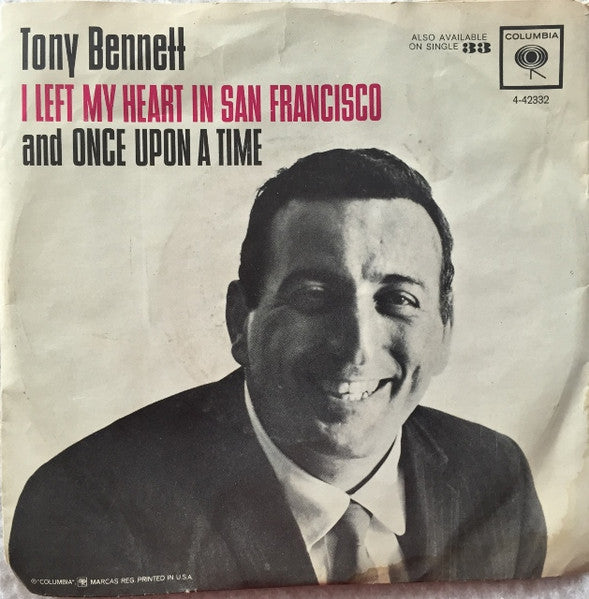 Tony Bennett : I Left My Heart In San Francisco / Once Upon A Time (7", Single, Pic)