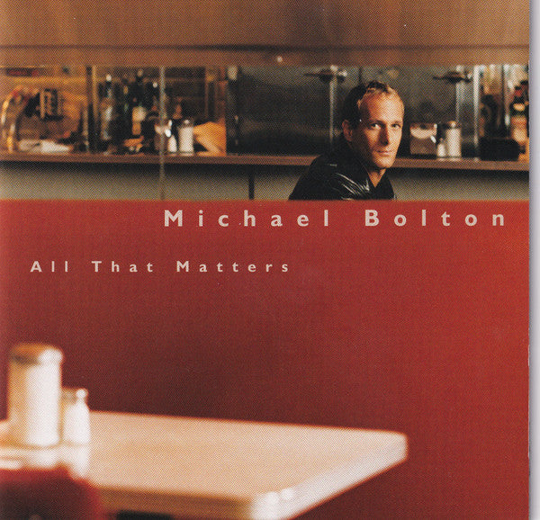 Michael Bolton : All That Matters (CD, Album)