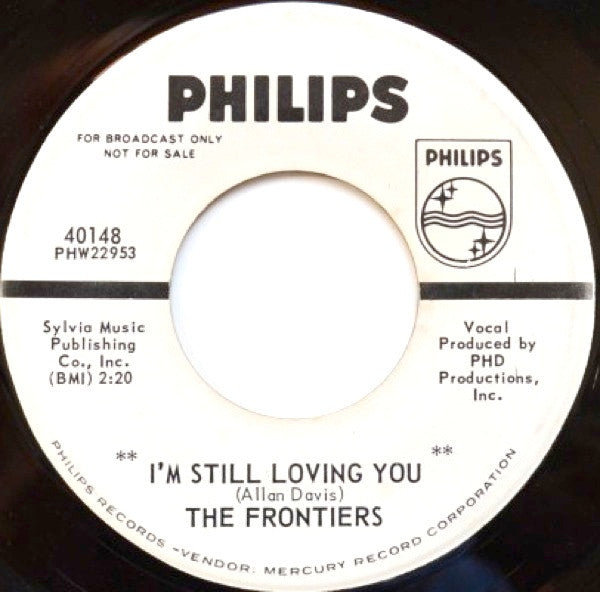 The Frontiers : I'm Still Loving You / I Just Want You (7", Single, Promo)
