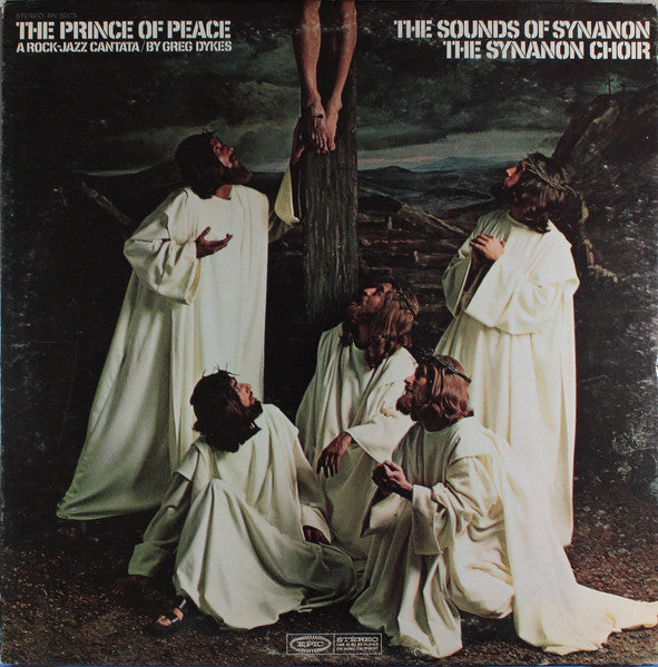 Sounds Of Synanon / The Synanon Choir : The Prince Of Peace: A Rock-Jazz Cantata (LP)
