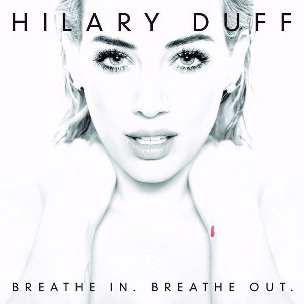 Hilary Duff : Breathe In. Breathe Out. (CD, Album)
