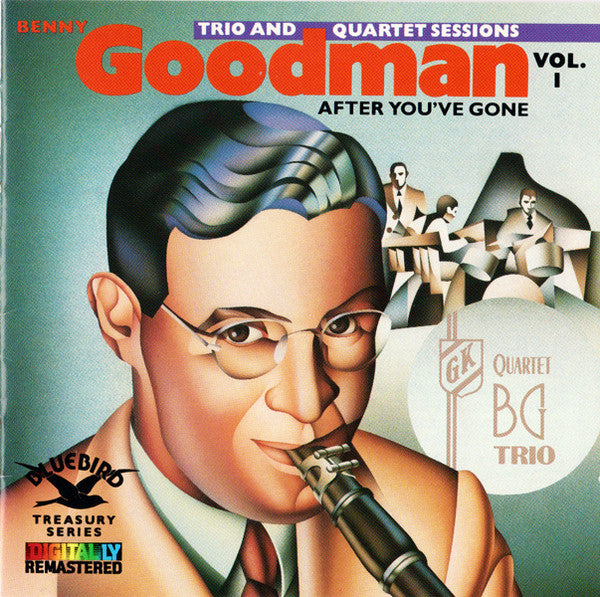 Benny Goodman : After You've Gone (The Original Benny Goodman Trio And Quartet Sessions - Vol. 1) (CD, Comp)