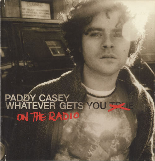 Paddy Casey : Whatever Gets You On The Radio (CD, EP, Promo, Car)