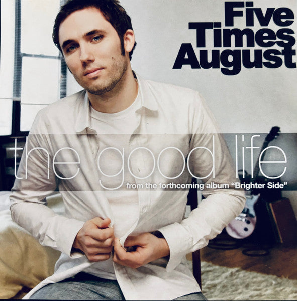 Five Times August : The Good Life (CD, Single, Promo)