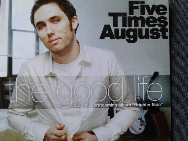 Five Times August : The Good Life (CD, Single, Promo)