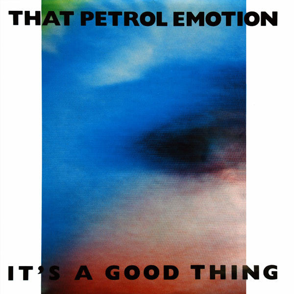That Petrol Emotion : It's A Good Thing (12", Single)