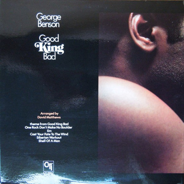 George Benson : Good King Bad (LP, Album, Gat)