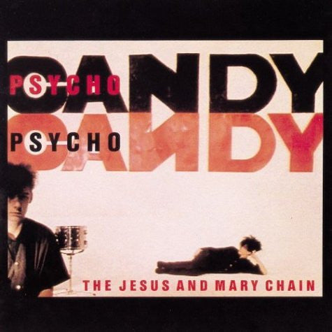 The Jesus And Mary Chain : Psychocandy (Hybrid, DualDisc, Album, RE, RM)