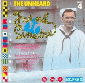 Frank Sinatra : The Unheard Frank Sinatra Volume 4 - I'll Be Seeing You (CD, Album)