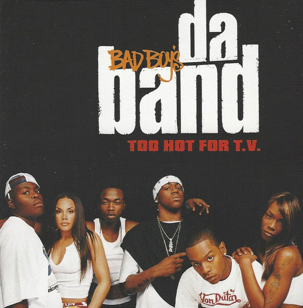 Da Band : Too Hot For T.V. (CD, Album, Cle)