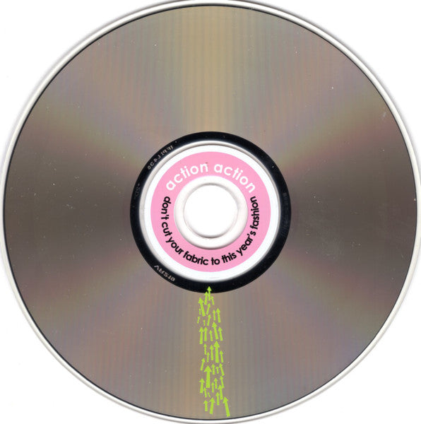Action Action : Don't Cut Your Fabric To This Year's Fashion (CD, Album)