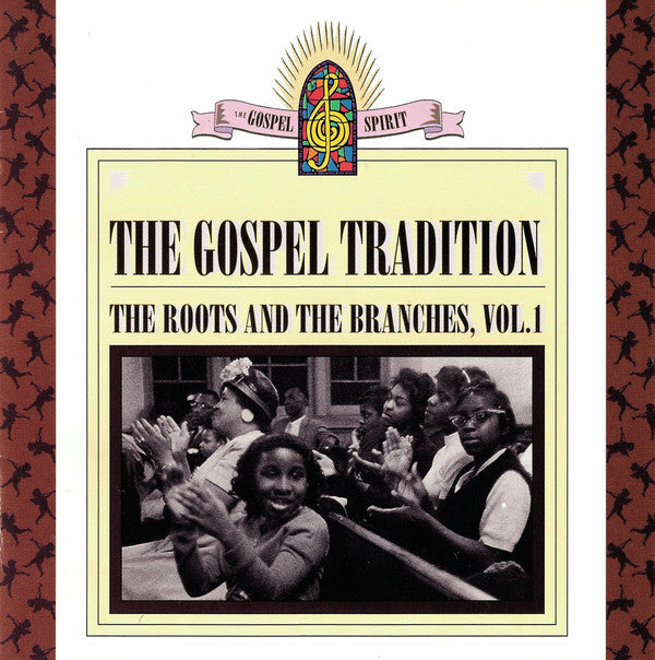 Various : The Gospel Tradition: The Roots And The Branches, Vol.1 (CD, Comp)